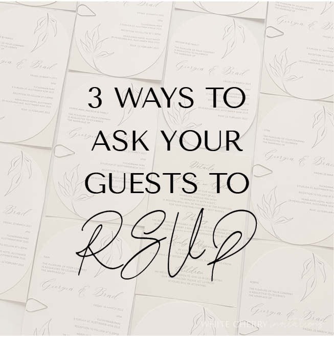3 ways to ask your guests to RSVP White Cherry Invitations