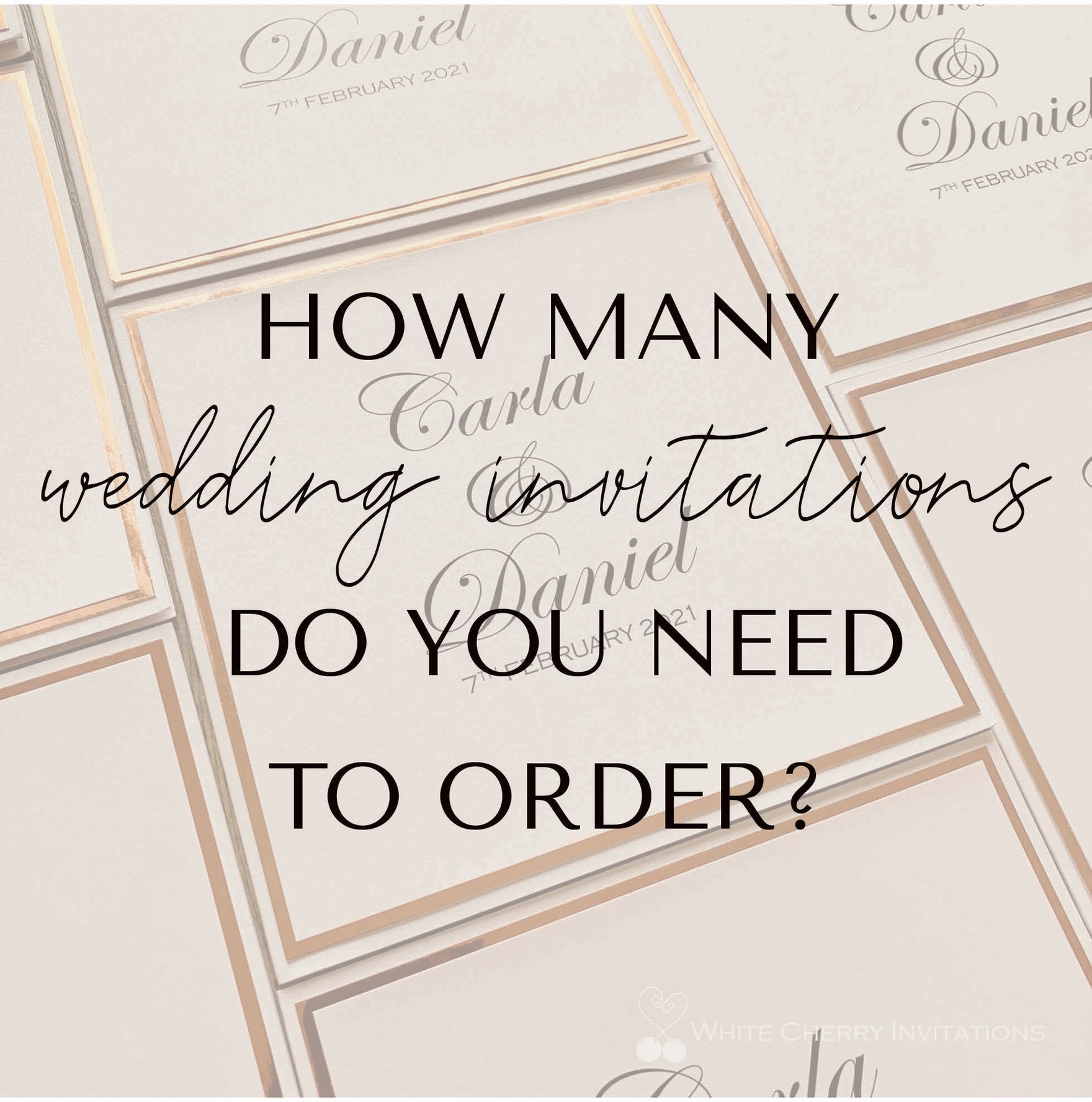 How many invitations do you need to order. - White Cherry Invitations
