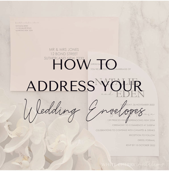 How to address your wedding envelopes - White Cherry Invitations