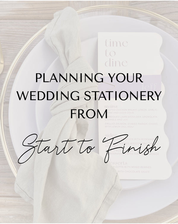 Planning Your Wedding Stationery: From Start to Finish