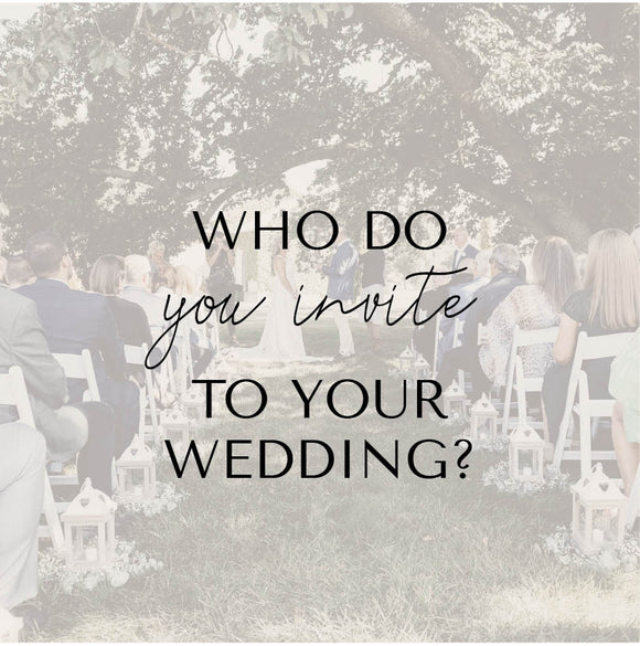 Who do you invite to your wedding?
